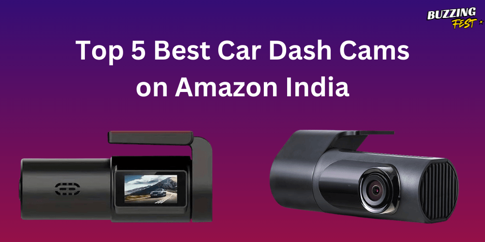 Best Car Dash Cam in India – Top 5 Best Car Dash Cams in India available on Amazon with HD recording, night vision, and GPS features.